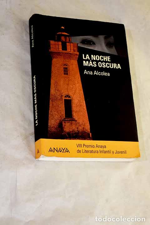 Livros em segunda m&atilde;o: La noche m&aacute;s oscura: Alcolea Serrano, Ana.- Alcolea Serrano, Ana