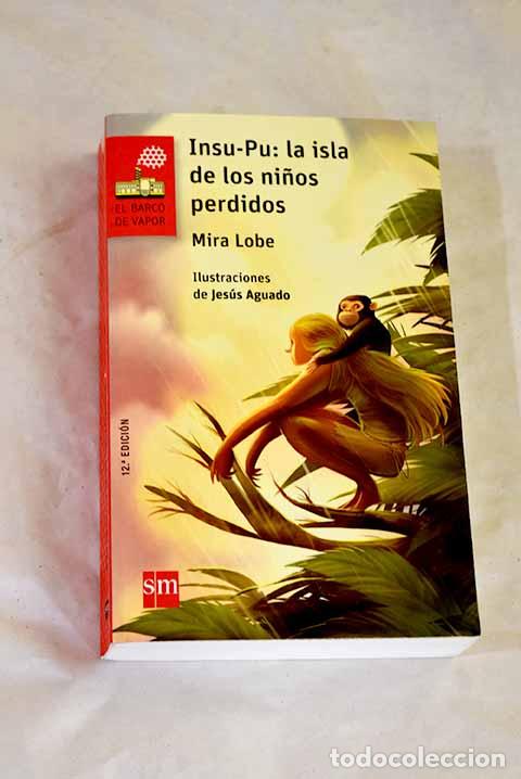Livros em segunda m&atilde;o: Insu-Pu, la isla de los ni&ntilde;os perdidos.- Lobe, Mira