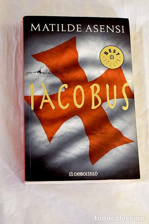 Libri di seconda mano: Iacobus: Asensi, Matilde.- Asensi, Matilde