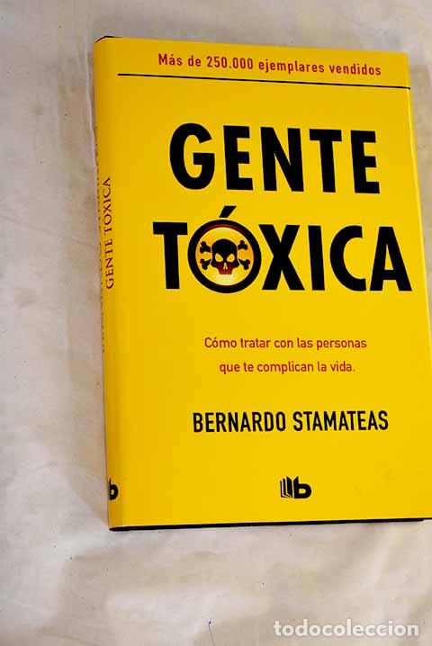 Livres: Gente t&oacute;xica: Stamateas, Bernardo.- Stamateas, Bernardo