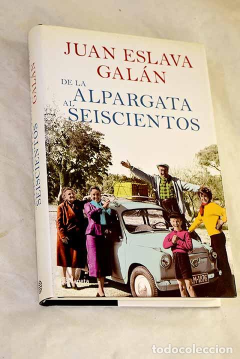 Libros: De la alpargata al seiscientos.- Eslava Gal&aacute;n, Juan