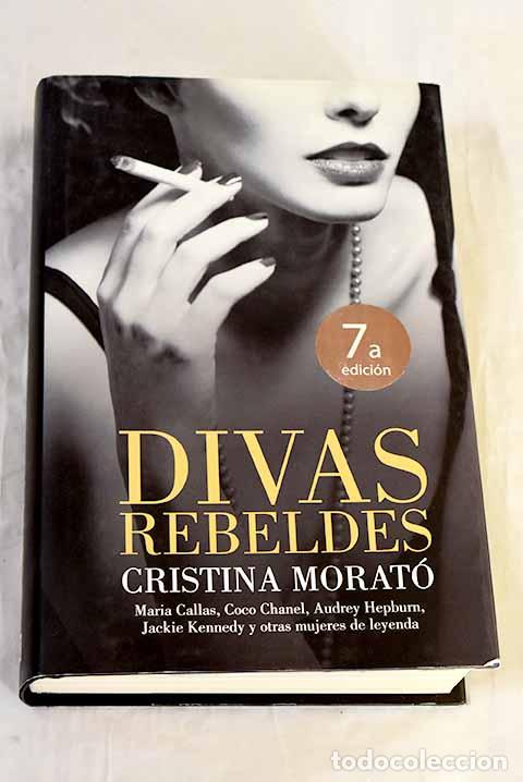 Libri di seconda mano: Divas rebeldes: Morat&oacute;, Cristina.- Morat&oacute;, Cristina
