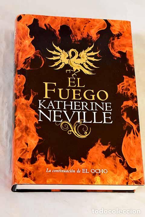 Libros: El fuego: Neville, Katherine.- Neville, Katherine