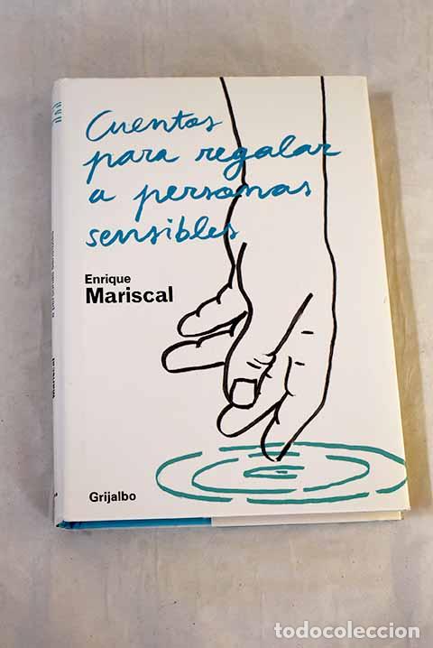 Libros: Cuentos para regalar a personas sensibles.- Mariscal, Enrique