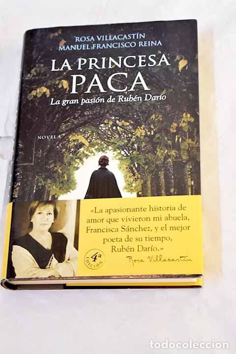 Libros: La princesa Paca: la gran pasi&oacute;n de Rub&eacute;n Dar&iacute;o.- Villacast&iacute;n, Rosa
