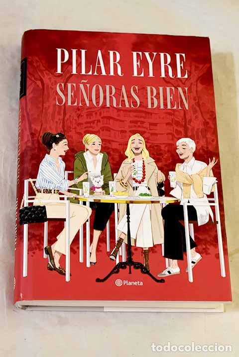 Libros: Se&ntilde;oras bien: Eyre, Pilar.- Eyre, Pilar