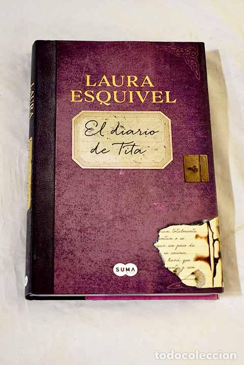 Libros: El diario de Tita: Esquivel, Laura.- Esquivel, Laura