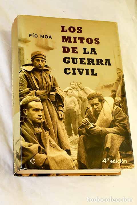 Libros: Los mitos de la Guerra Civil.- Moa, P&iacute;o