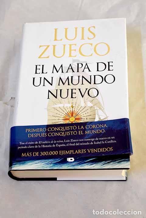 Libros: El mapa de un mundo nuevo.- Zueco, Luis