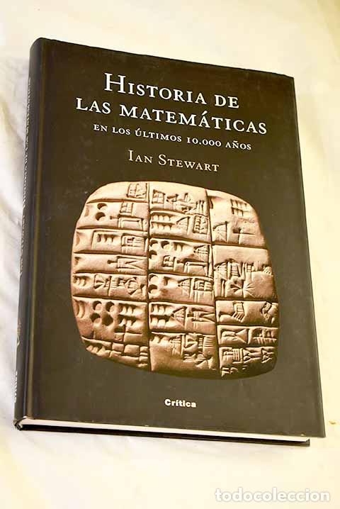 Libros: Historia de las matem&aacute;ticas: en los &uacute;ltimos 10.000 a&ntilde;os.- Stewart, Ian