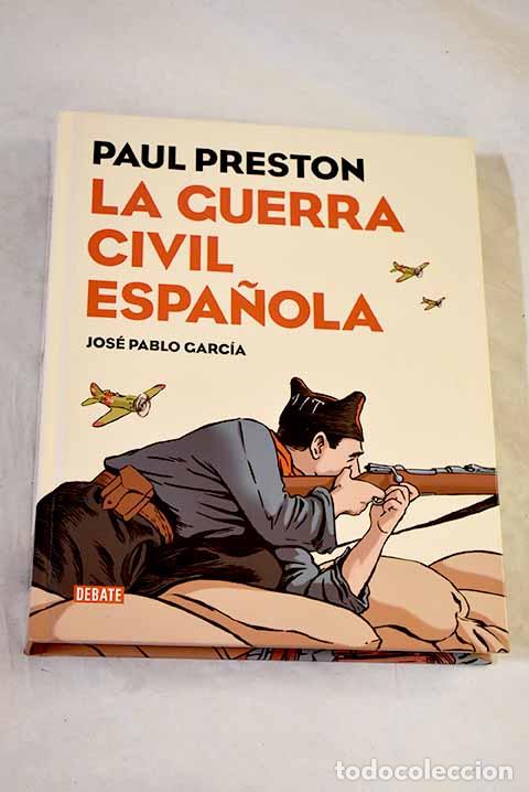 Libros: La Guerra Civil espa&ntilde;ola.- Garc&iacute;a, Jos&eacute; Pablo