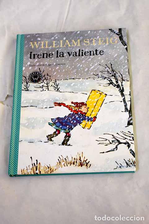 Libros: Irene la valiente: Steig, William.- Steig, William