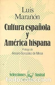 Libros: Cultura espa&ntilde;ola y Am&eacute;rica hispana - Lu&iacute;s Mara&ntilde;&oacute;n Richi