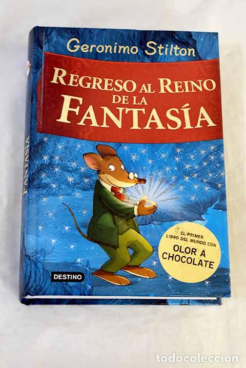 B&uuml;cher: Regreso al reino de la fantas&iacute;a.- Stilton, Geronimo