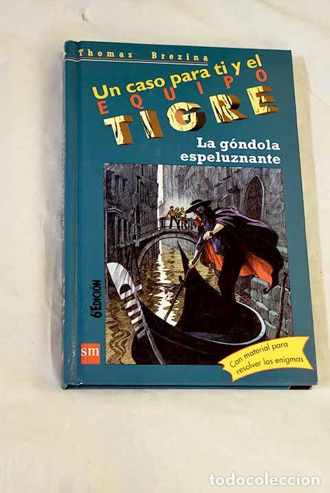 B&uuml;cher: La g&oacute;ndola espeluznante.- Brezina, Thomas