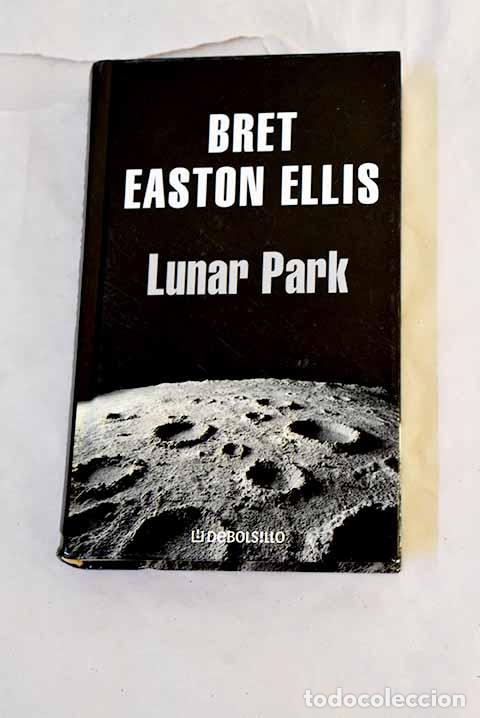 Libros: Lunar Park: Ellis, Bret Easton.- Ellis, Bret Easton
