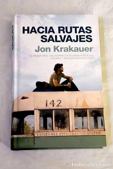 Libros: Hacia rutas salvajes.- Krakauer, Jon