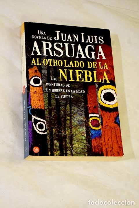 Libros: Al otro lado de la niebla.- Arsuaga, Juan Luis