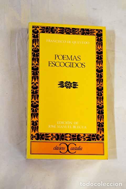 Libros: Poemas escogidos: Quevedo y Villegas, Francisco de.- Quevedo y Villegas, Francisco de