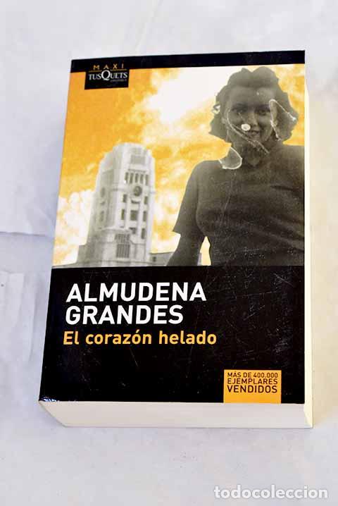 Libros: El coraz&oacute;n helado: Grandes, Almudena.- Grandes, Almudena