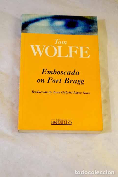 Libros: Emboscada en Fort Bragg.- Wolfe, Tom