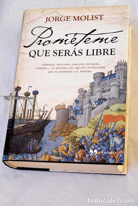 Libros: Prom&eacute;teme que ser&aacute;s libre.- Molist, Jorge