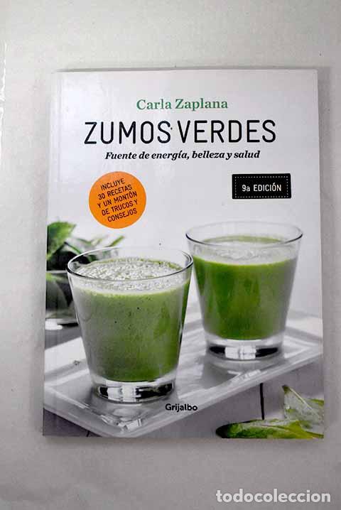 Libros: Zumos verdes: fuente de energ&iacute;a, belleza y salud.- Zaplana, Carla