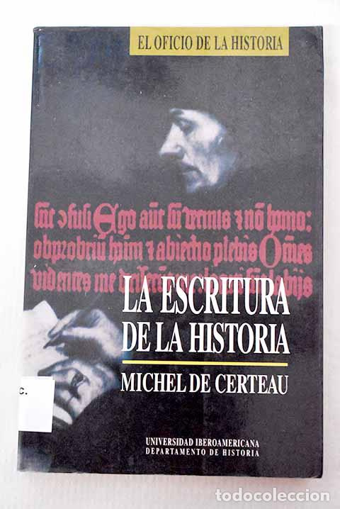 Livros em segunda m&atilde;o: La escritura de la historia.- Certeau, Michel de