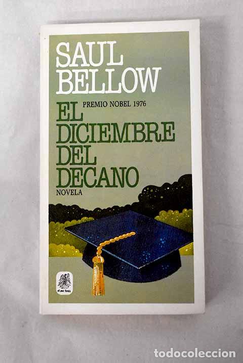 Livros em segunda m&atilde;o: El diciembre del decano.- Bellow, Saul