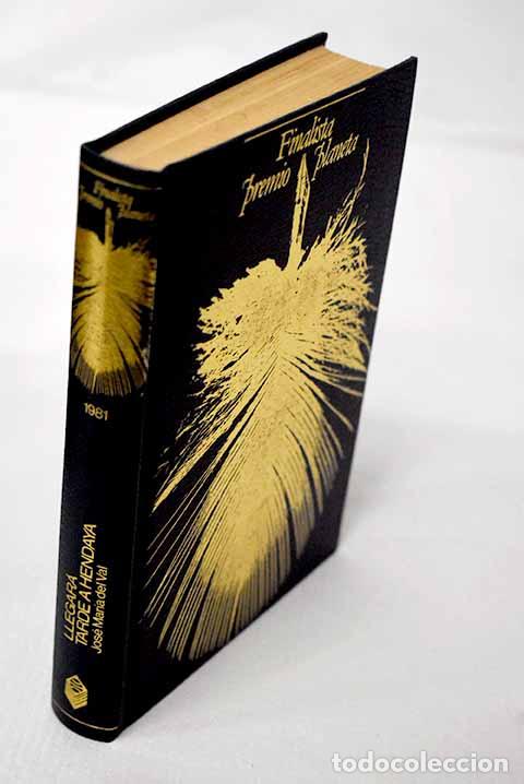 Livros em segunda m&atilde;o: Llegar&aacute; tarde a Hendaya.- Val, Jos&eacute; Mar&iacute;a del