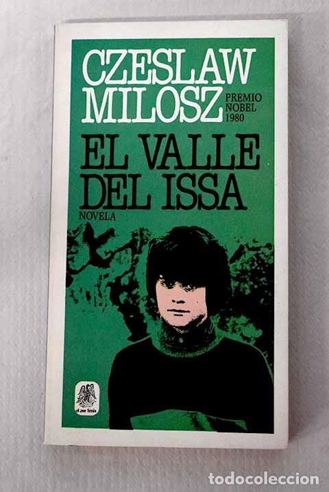 Libri di seconda mano: El valle del Issa: Milosz, Czeslaw.- Milosz, Czeslaw