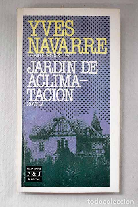 Libri di seconda mano: Jard&iacute;n de aclimataci&oacute;n.- Navarre, Yves