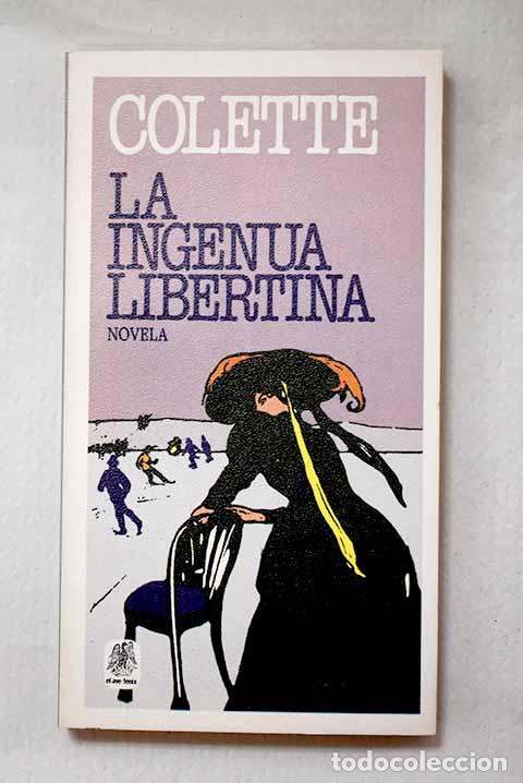 Libros: La ingenua libertina.- Colette - Foto 1