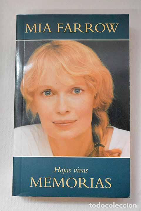 Libros: Hojas vivas: memorias.- Farrow, Mia