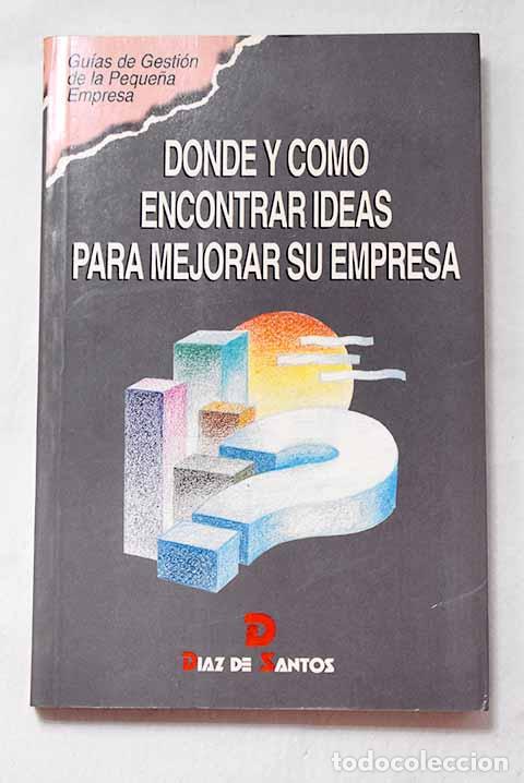 Livres: &iquest;D&oacute;nde y c&oacute;mo encontrar ideas para mejorar su empresa?