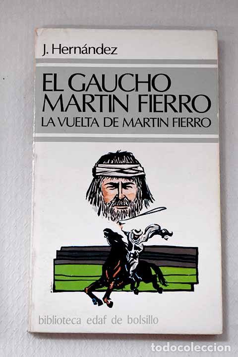 Livres: El gaucho Mart&iacute;n Fierro: La vuelta de Mart&iacute;n Fierro.- Hern&aacute;ndez, Jos&eacute;