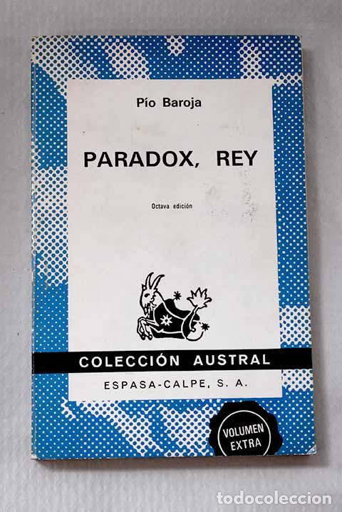 Livres: Paradox, rey: Baroja, P&iacute;o.- Baroja, P&iacute;o