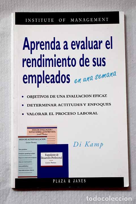 Livres: Aprenda a evaluar el rendimiento de sus empleados en una semana.- Kamp, Di