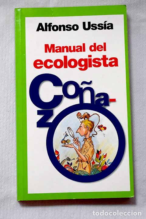 Livres: Manual del ecologista co&ntilde;azo.- Uss&iacute;a, Alfonso