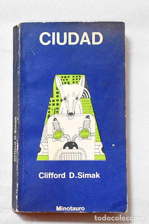 Libros: Ciudad: Simak, Clifford D..- Simak, Clifford D. - Foto 1