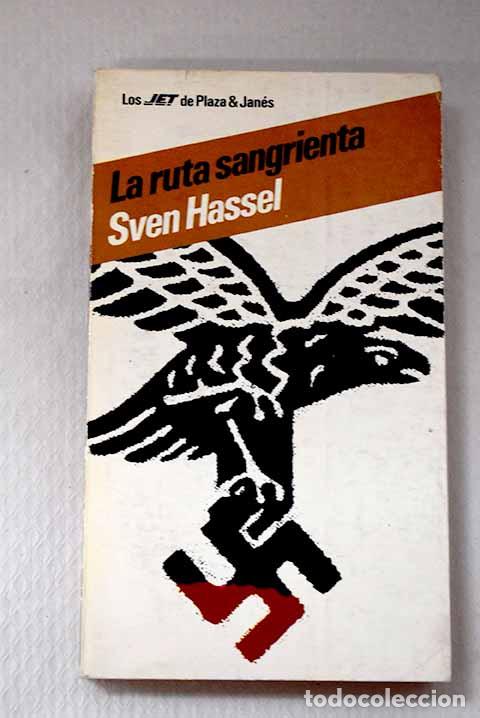 Libros: La ruta sangrienta: Hassel, Sven.- Hassel, Sven