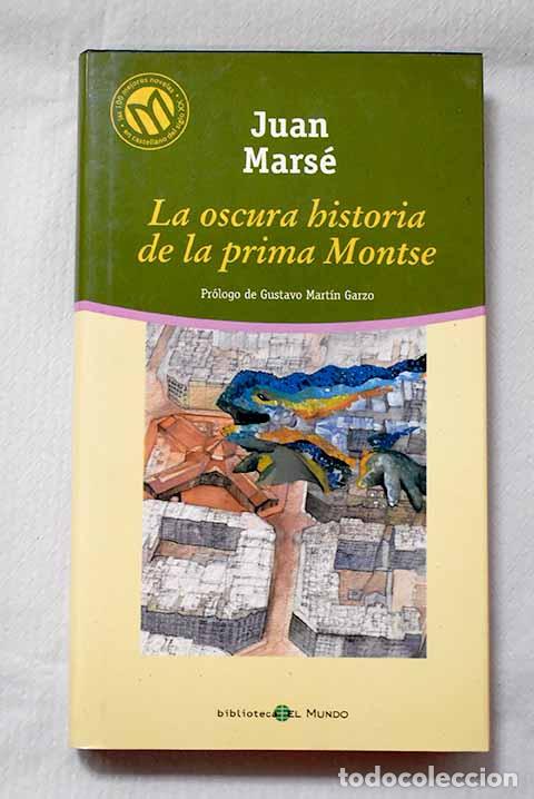 Libros: La oscura historia de la prima Montse.- Mars&eacute;, Juan