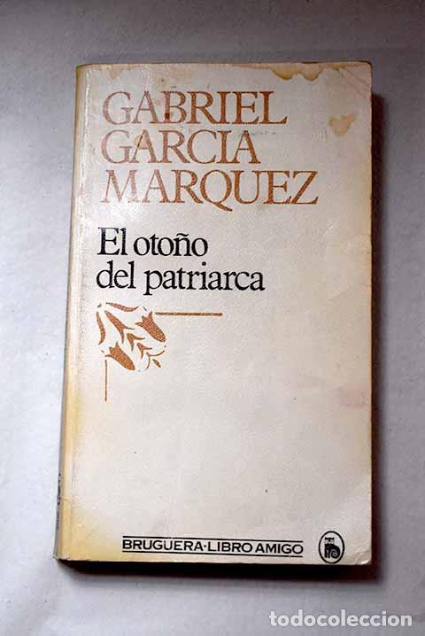 Libros: El oto&ntilde;o del patriarca.- Garc&iacute;a M&aacute;rquez, Gabriel