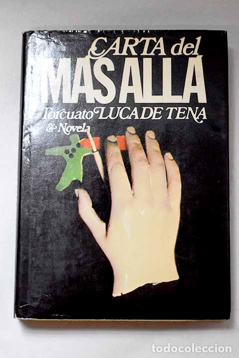 Libros: Carta del m&aacute;s all&aacute;: Luca de Tena, Torcuato.- Luca de Tena, Torcuato