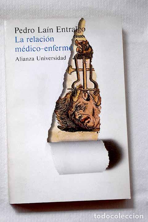 Libri di seconda mano: La relaci&oacute;n m&eacute;dico-enfermo: historia y teor&iacute;a.- La&iacute;n Entralgo, Pedro