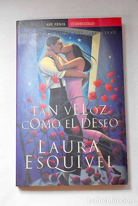 Libros: Tan veloz como el deseo.- Esquivel, Laura - Foto 1