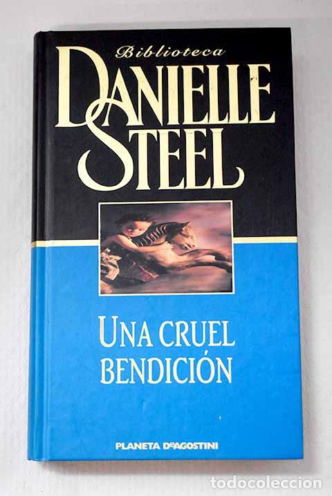 Libri di seconda mano: Una cruel bendici&oacute;n: Steel, Danielle.- Steel, Danielle