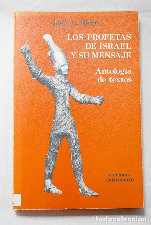 Libros: Los profetas de Israel y su mensaje: antolog&iacute;a de textos.- Sicre D&iacute;az, Jos&eacute; Luis