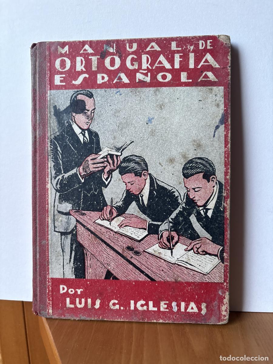 Libros: MANUAL DE ORTOGRAFIA ESPA&Ntilde;OLA. LIBRO DEL ALUMNO - LUIS G. IGLESIAS TDK196