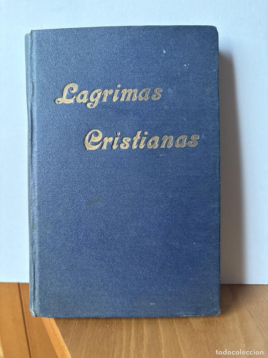 books: LAGRIMAS CRISTIANAS . ENCICLOPEDIA CATOLICA. TOMO II - D. PEDRO ANTONIO FERNANDEZ DE CORDOBA TDK196